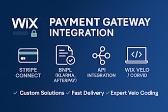 integrate wix payment gateway , api integration, stripe connect, bnpl, wix velo
