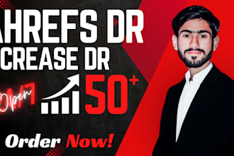 increase ahrefs dr 50 plus