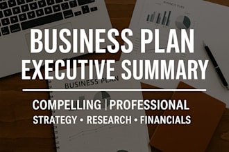 create a compelling business plan or executive summary