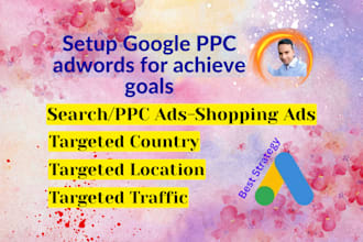 setup google PPC adwords for achieve goals