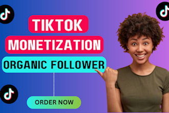 do complete tiktok monetization, promotion organically