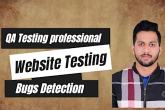do QA testing for bugs of your website and mobile application