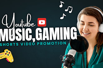 promote your youtube shorts, music, gaming, christian, kids, video promotion