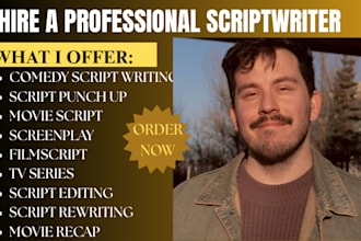 be your scriptwriter do comedy scripts movie scripts