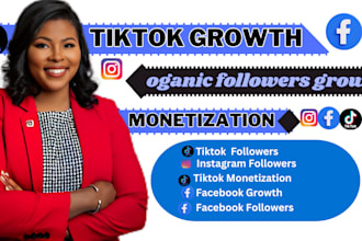 monetize and grow tiktok, instagram, facebook for oganic followers growth