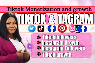 monetize and grow tiktok, instagram, facebook for oganic followers growth