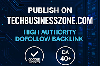 publish a guest post on techbusinesszone with dofollow backlink