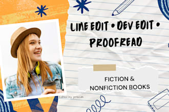 line edit, developmentally edit, and proofread your fiction or nonfiction book