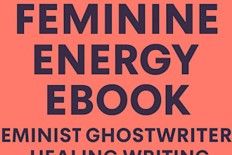 write a powerful feminine energy ebook feminist ghostwriting and healing writing