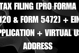 file form 5472 and proforma form 1120 and obtain ein and virtual US address