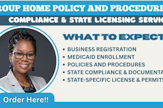get your care agency licensed, group home, write policies, medicaid enrollment