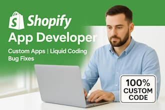 create shopfiy app, shopify coding, shopify api expert, shopify payment gateway