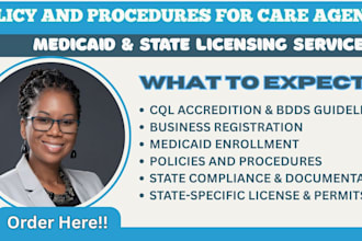 write policies, do medicaid enrollment and licensing for group home, care agency