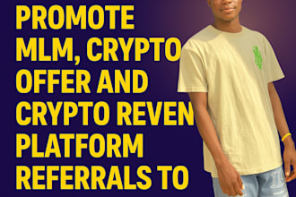 promote MLM, crypto offer and crypto revenue platform referrals to 750k leads