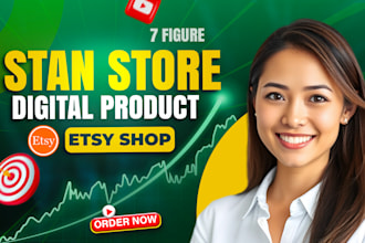 design 7 figure stan store, etsy store, shopify digital product, store marketing