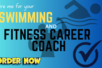 be your swimming and fitness career coach
