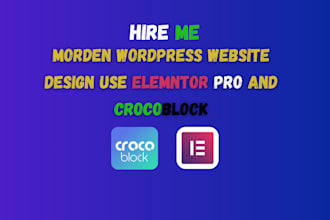 create a modern wordpress website using elementor pro and crocoblock