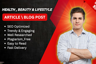 write SEO optimized health, beauty and lifestyle blog posts and articles