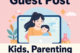 publish guest posts on high quality kids websites