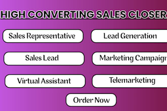 be your expert high ticket sales closer, sales representative, and cold calling