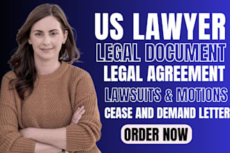 be your lawyer for legal documents, lawsuits, motions, cease and demand letter