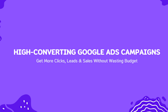 create and optimize google ads campaigns that converts