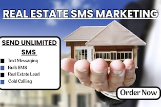 run targeted bulk SMS marketing campaigns for real estate