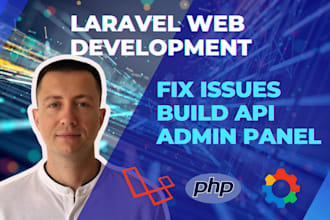 develop and fix laravel websites with admin panel and API