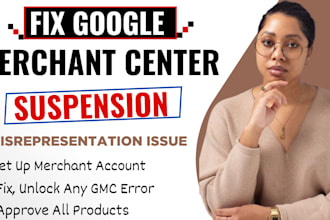 fix google merchant center suspension, misrepresentation, setup merchant center