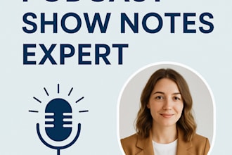 write engaging and SEO friendly podcast show notes