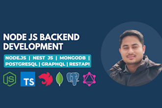build robust node js or nestjs backend rest or graphql apis