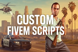 create custom fivem scripts for your server