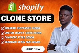 clone, copy, redesign, duplicate, revamp build shopify store or website design