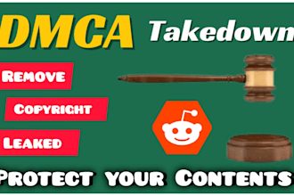 send dmca takedown notice to remove copyright and leaked contents from reddit