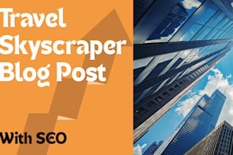 write an SEO optimized travel skyscraper blog post