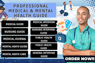 write medical ebook and guide, nursing guide, mental health, medical journal