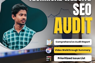 perform technical website SEO audit detailed reports and video walkthrough