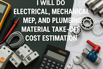 do electrical, mechanical, mep and plumbing material take off cost estimation