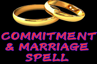 cast commitment spell, marriage spell, love spell, partner spell, call me now