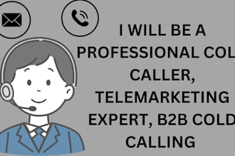 be a professional cold caller and telemarketing