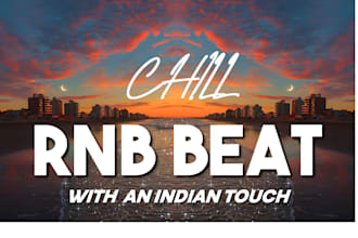 produce a custom legendary chill rnb beat just for you