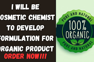 be cosmetic chemist to develop formulation for organic