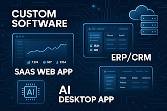 develop custom software, saas web app, CRM, erp, pos, or ai desktop application