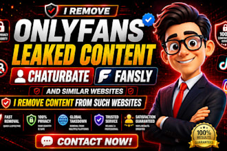 remove leaked onlyfans, patreon, chaturbate, fansly content under dmca