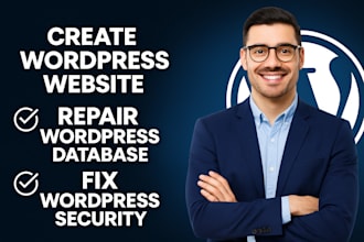create wordpress website, repair wordpress database ,  fix wordpress security