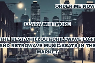 produce chillout ambient lofi hip hop and retrowave music or beat