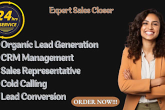 be your high ticket sales closer, sales rep,b2bleads gen, cold calling expert,