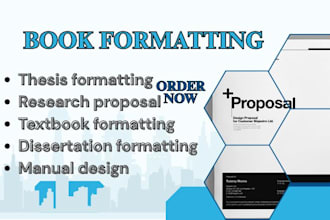design, edit thesis, dissertation, training manual textbook formatting, proposal