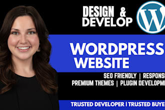 build, design, revamp, speed up wordpress website, wordpress website development