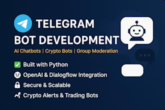 create powerful custom telegram bots for moderation crypto ai and more